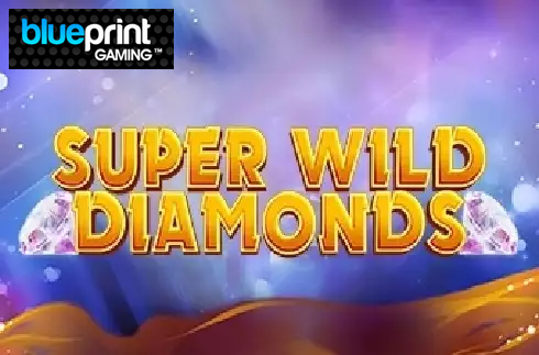 Super Wild Diamonds